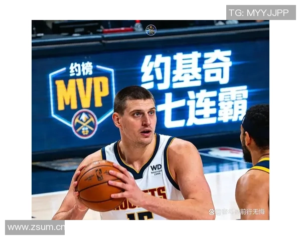 约基奇狂砍55分后MVP赔率逆袭超越亚历山大登顶榜首